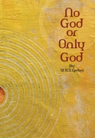 No God or Only God 1941810470 Book Cover