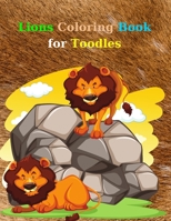 Lion Coloring Book for Toodles: Amazing Activity Book for Toodles Coloring Book with Lions 41 Pages 398654223X Book Cover