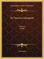 Di Vincenzo Salvagnoli: Discorso 1162486104 Book Cover