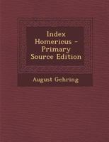 Index Homericus - Primary Source Edition 1016395450 Book Cover