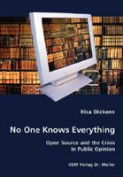 No One Knows Everything - Open Source and the Crisis in Public Opinion 3836434601 Book Cover