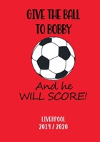 Liverpool Pass the Ball to Bobby: Robert Firmino notebook for Liverpool FC fan, 110 pages, wide ruled paper 1711283061 Book Cover