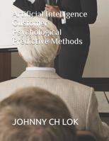 Artificial Intelligence Customer Psychological Predictive: Methods 1079015817 Book Cover