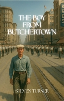 The Boy From Butchertown B0FSVJN925 Book Cover