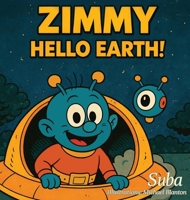 Zimmy: Hello Earth 1764359313 Book Cover