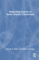 Integrating Inquiry in Social Studies Classrooms 1032227834 Book Cover