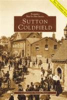 Sutton Coldfield: Two Volumes in One (Tempus Two in One) 0752422138 Book Cover