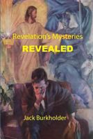 Revelation's Mysteries Revealed 153028757X Book Cover