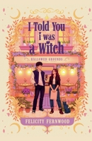 I Told You I Was a Witch B0H795LSHS Book Cover