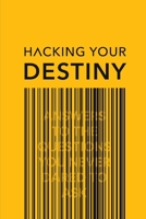Hacking Your Destiny 195150318X Book Cover