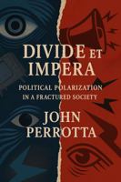 Divide et Impera: Political Polarization in a Fractured Society B0FK1JWKV3 Book Cover