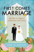 First Comes Marriage: My Not-So-Typical American Love Story 1633884465 Book Cover