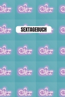 Sextagebuch: Sex Diary für deine Sex Notes | Sextagebuch | Logbuch | 6x9, 110 Seiten. (German Edition) 1672037743 Book Cover