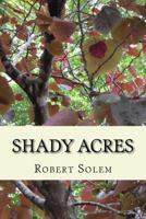 Shady Acres 1546397817 Book Cover