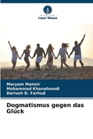 Dogmatismus gegen das Glück (German Edition) 6207577175 Book Cover