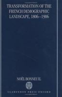 Transformation of the French Demographic Landscape 1806-1906 019823340X Book Cover