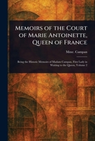 Memoirs of the Court of Marie Antoinette, Queen of France 1022911090 Book Cover