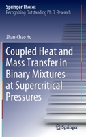 Coupled Heat and Mass Transfer in Binary Mixtures at Supercritical Pressures 9811678057 Book Cover