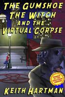 The Gumshoe, the Witch, and the Virtual Corpse 1892065053 Book Cover