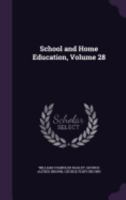 School and Home Education, Volume 28 135862366X Book Cover