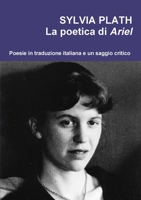 Sylvia Plath. La poetica di Ariel 1326477862 Book Cover