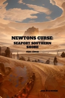 Newtons Curse: Seaport Southern Shore: Part Three 1446698181 Book Cover