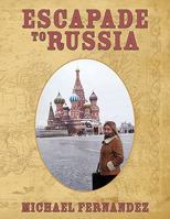 Escapade to Russia 1452090432 Book Cover