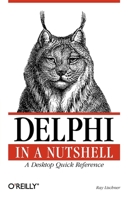 Delphi in a Nutshell (In a Nutshell (O'Reilly)) 1565926595 Book Cover