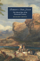 Byron's Don Juan: The Liberal Epic of the Nineteenth Century 1009366238 Book Cover