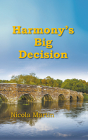 Harmony's Big Decision 1789552079 Book Cover