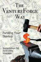 The VentureForge Way: Funding Your Startup 1519156251 Book Cover