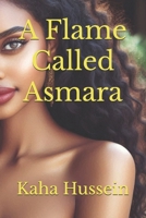 A Flame Called Asmara (African Love) B0F9KHVTR8 Book Cover