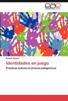 Identidades en juego 3846567167 Book Cover