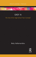 Easy a: The End of the High-School Teen Comedy? 0367734753 Book Cover