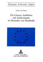 The Literary Ambitions and Achievements of Alexander Von Humboldt 3261000511 Book Cover