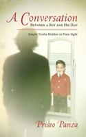 A Conversation Between A Boy and His Dad: Simple Truths Hidden in Plain Sight 173357350X Book Cover