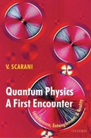 Quantum Physics: A First Encounter: Interference, Entanglement, and Reality 0198570473 Book Cover