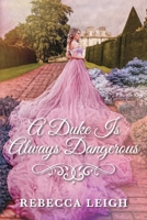 A Duke Is Always Dangerous B0CBWLTWN6 Book Cover