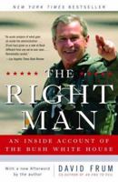 The Right Man: The Surprise Presidency of George W. Bush 0375509038 Book Cover