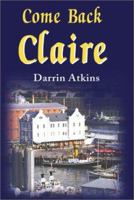 Come Back Claire 0595186084 Book Cover