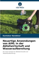 Neuartige Anwendungen von AIML in der Abfallwirtschaft und Wasseraufbereitung (German Edition) 6206148130 Book Cover