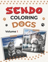 Sendo Coloring: Dogs Volume 1 B0BS93YGBF Book Cover