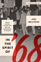 In the Spirit of '68: Youth Culture, the New Left, and the Reimagining of Acadia 0774862521 Book Cover