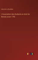 L'Association des étudiants en droit de Rennes avant 1790 3385009650 Book Cover