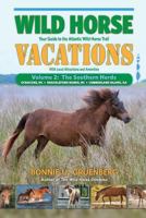 Wild Horse Vacations: Your Guide to the Atlantic Wild Horse Trail: Volume 2: Ocracoke, NC, Shackleford Banks, NC, Cumberland Island, Ga 1941700136 Book Cover