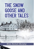 The Snow Goose and Other Tales B0CVLX74YM Book Cover