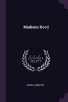 Madison Hood 1013996437 Book Cover