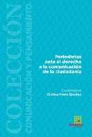 Periodistas ante el derecho a la comunicación de la ciudadanía (Comunicación y Pensamiento) 8494524380 Book Cover
