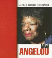 Maya Angelou (African-American Biographies (Raintree)) 1410911195 Book Cover