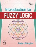 Introduction to Fuzzy Logic 8120346998 Book Cover